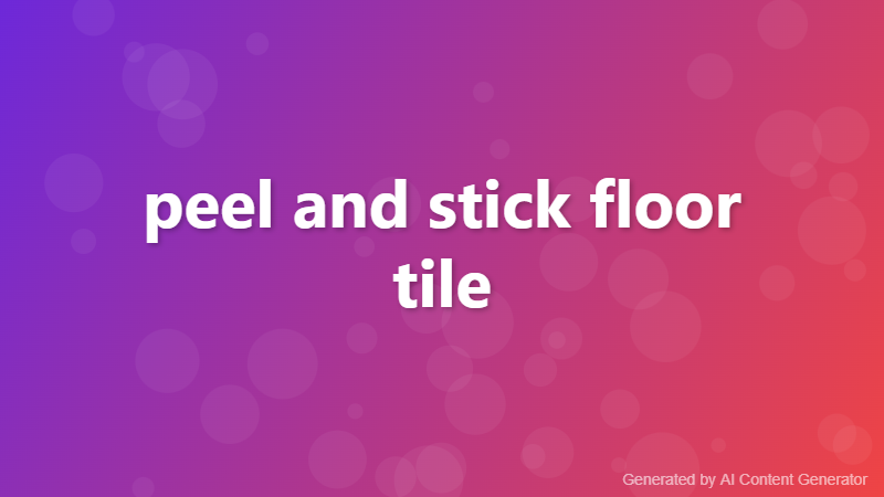 peel and stick floor tile